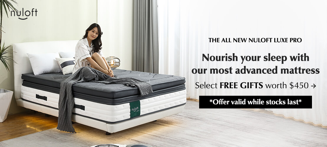 The all new Nuloft Luxe Pro Mattress. Select free gifts up to $450.