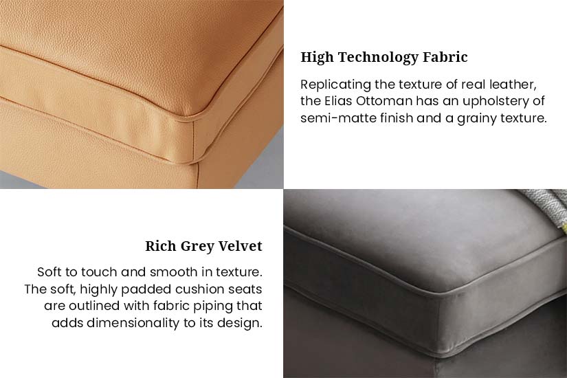 Contrasting in texture, the tech fabric leather upholstery has a grainy texture while the rich grey velvet upholstery is smooth and soft to touch. Choose the upholstery based on your preferences.